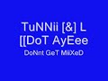 Tunni & L Dot Ayee