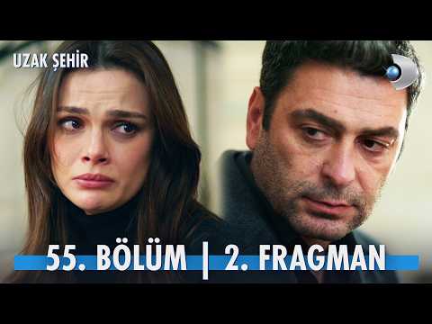 Uzak Şehir 55. Bölüm 2. Fragmanı                                                                                                                                                                                                                          