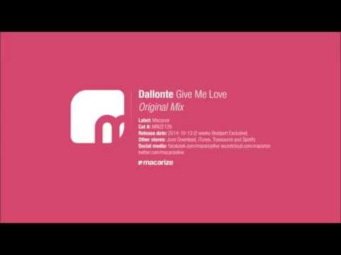 Dallonte - Give Me Love (Original Mix)