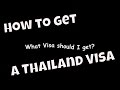 How to Get a Thailand Visa - Temporary Stay - Tourist Visa or Retirement Visa.