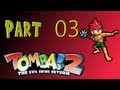 Lets Play Tombi 2 - ziemlich heiß hier
