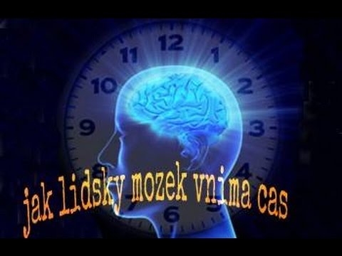 Hranice Casu-(Jak Lidsky Mozek Vnima CAS) Hranice Casu-(Jak Lidsky Mozek Vnima CAS)