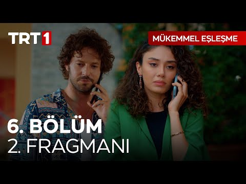Mükemmel Eşleşme 6. Bölüm 2. Fragmanı                                                                                                                                                                                                                     