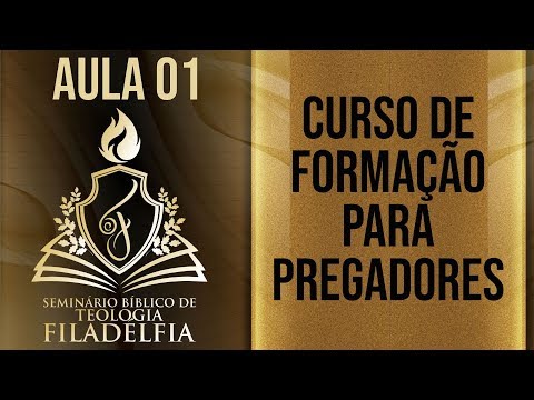 Curso de Formação para Pregadores Aula 1