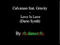 Calvaruso feat. Gravity - Love Is Love (Dario Synth)