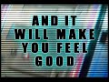 HOW TO MAKE ME FEEL GOOD