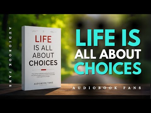 Life Is All About Choices |  Audiobook