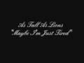 As Tall As Lions - "Maybe I'm Just Tired"