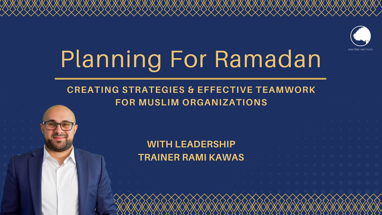 Planning for Ramadan: Creating Strategies and Effective Teamwork for Muslim Organizations