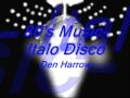 80's Music-Italo Disco- Den Harrow