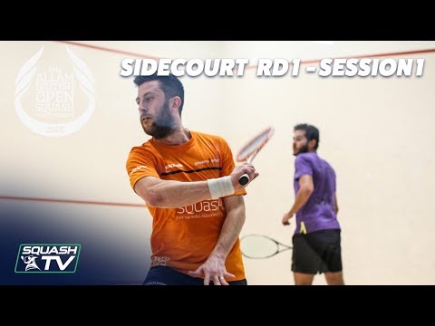 Squash: Allam British Open 2018 - Rd 1 Sidecourt Livestream [1st Session]