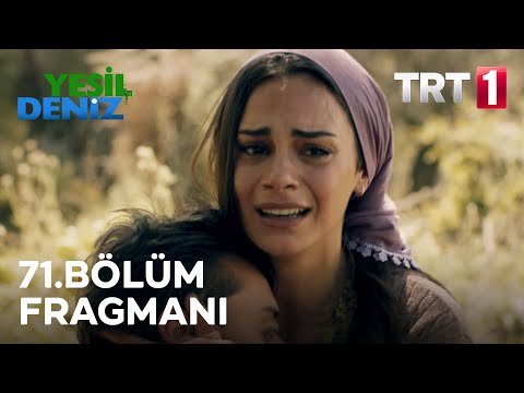 Yeşil Deniz 71. Bölüm Fragmanı                                                                                                                                                                                                                            