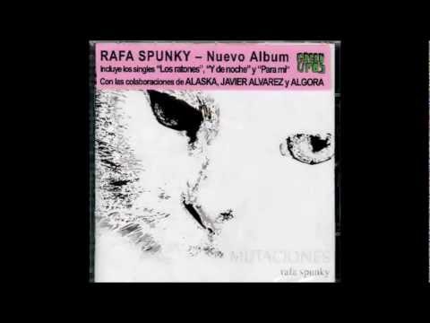 spunky - Canción de Rafa Spunky y Alaska incluída en el último disco de Rafa Spunky, Mutaciones, editado en 2012 por Nocturne Records. Hazte con él en tu tienda a un ...