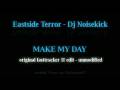 videos de Eastside Terror & Dj Noisekick - Make my day ( fasttracker original and unmodified mix)