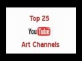 Top 25 YouTube Visual Arts Channels.mpg