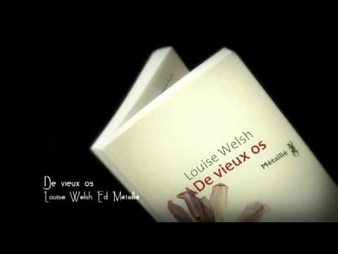 Vid�o de Louise Welsh