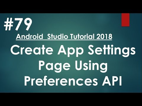 Android tutorial (2018) – 79 – Create Simple App Settings Page Using Preference API Android tutorial (2018) – 79 – Create Simple App Settings Page Using Preference API