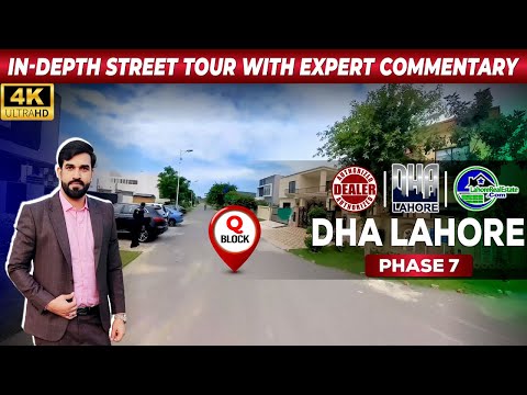 DHA Lahore Phase 7 Block Q: 4K Street Exploration | Rate Insights & Investment Tips