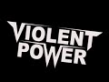 Violent Power - Awake Asleep