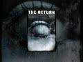 The Return