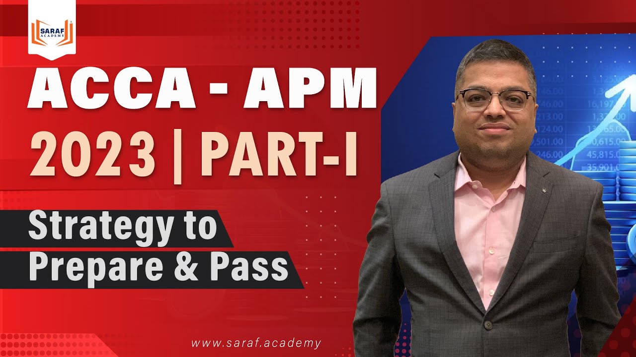 ACCA - APM  |  2023 - PART 1  |  STRATEGY TO PREPARE & PASS