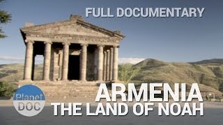 Armenia, the Land of Noah | 4000 BC