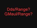 Mr Three Hit (DDS/Range) or (Gmaul/Range)?
