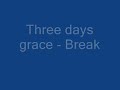 Three Days Grace - Break