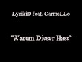 LyrikiD feat. CarmeLLo - Warum Dieser Hass