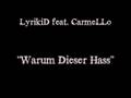 LyrikiD feat. CarmeLLo - Warum Dieser Hass