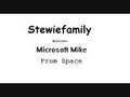 videos de Stewiefamily Interviews Microsoft Mike From Space.