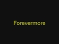 FOREVERMORE.wmv