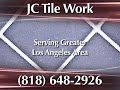 J C Tile Work, Arleta, CA
