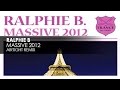 Ralphie B Massive '12 Official Music Video and Lyrics