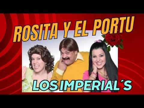 LOS IMPERIALS A QUE TE RIES ROSITA Y DON EMILIO