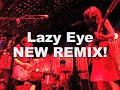 Silversun Pickups - Lazy Eye (Jason Bentley Remix) Silversun Pickups - Lazy Eye (Jason Bentley Remix)