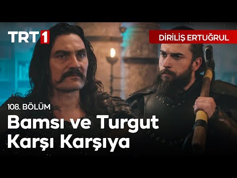Diriliş Ertuğrul 108. bölüm - Turgut - Bamsı