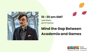 Mind the Gap Between Academia and Games - Josh Rivers, CCP