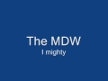 The MDW - I Mighty