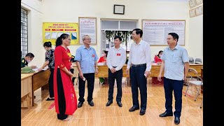 Phó Bí thư Thành ủy, Chủ tịch UBND thành phố Phạm Tuấn Đạt kiểm tra công tác bầu cử Trưởng thôn, khu phố nhiệm kỳ 2022-2025