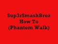 How To Phantom Walk- (Jerkin)