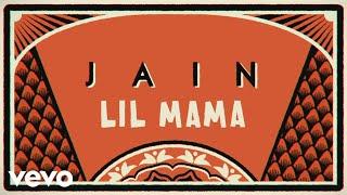Jain - Lil Mama (Lyrics Video)