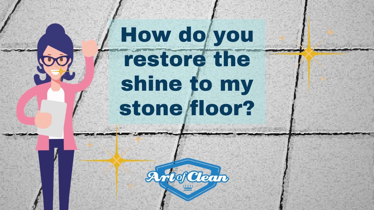 How do you restore the shine to my stone floor?