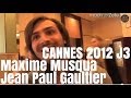 Cannes 2012 Jour 3 - Maxime Musqua Tente De Plaire À Jean-paul Gaultier