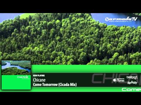 Chicane - Come Tomorrow (Cicade Mix)