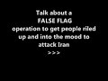 False Flag Rally For Attacking Iran