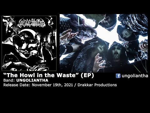 UNGOLIANTHA - The Howl in the Waste (EP, 2021)