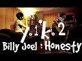 Honesty - Billy Joel ( オネスティ - ビリー・ジョエル ) Yo1ko2 Cover オネスティ