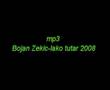 Bojan Zekic-Lako tutar.mp3.novo-2008
