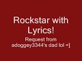 Rockstar - Nickelback with Lyrics!!